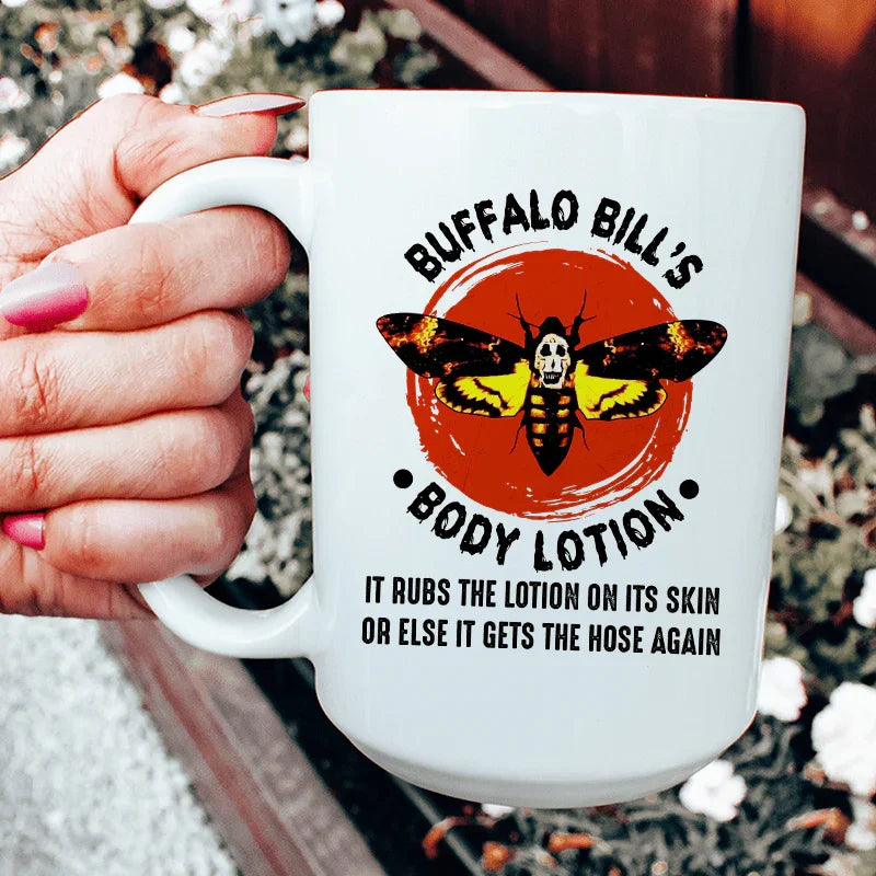 Buffalo Bill's Body Lotion Ceramic Mug 15 oz White / One Size CustomCat Drinkware T-Shirt