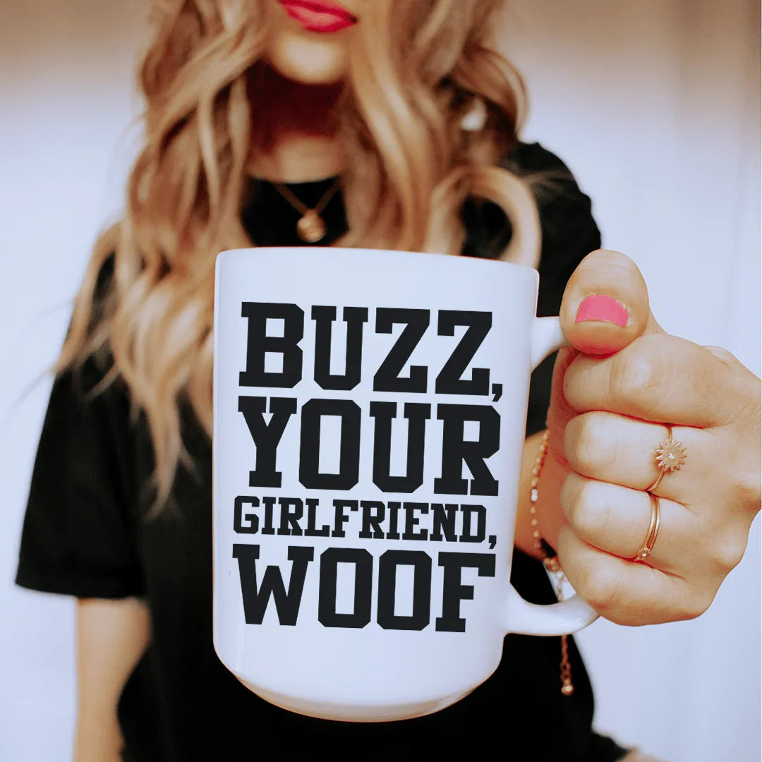 Buzz Your Girlfriend Ceramic Mug 15 oz White / One Size CustomCat Drinkware T-Shirt