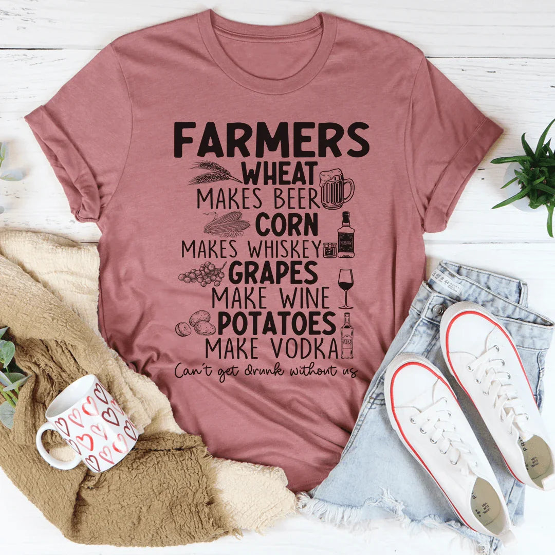 Can't Get Drunk Without Farmers Tee Peachy Sunday T-Shirt
