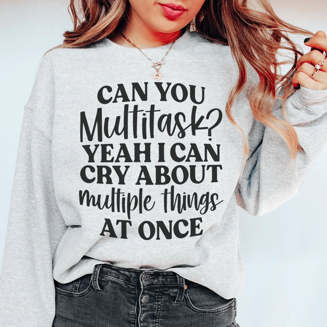 Can You Multitask Sweatshirt Peachy Sunday T-Shirt