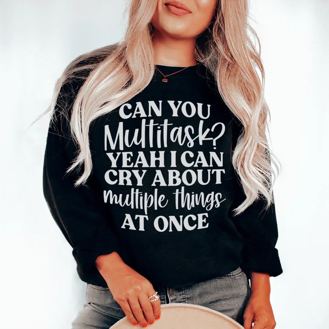 Can You Multitask Sweatshirt Peachy Sunday T-Shirt