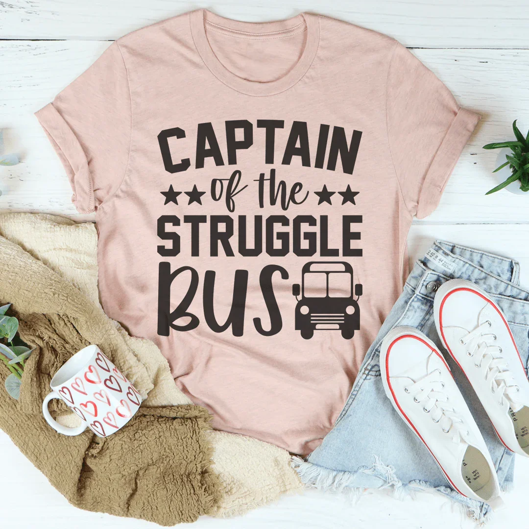 Captain Of The Struggle Bus Tee Peachy Sunday T-Shirt