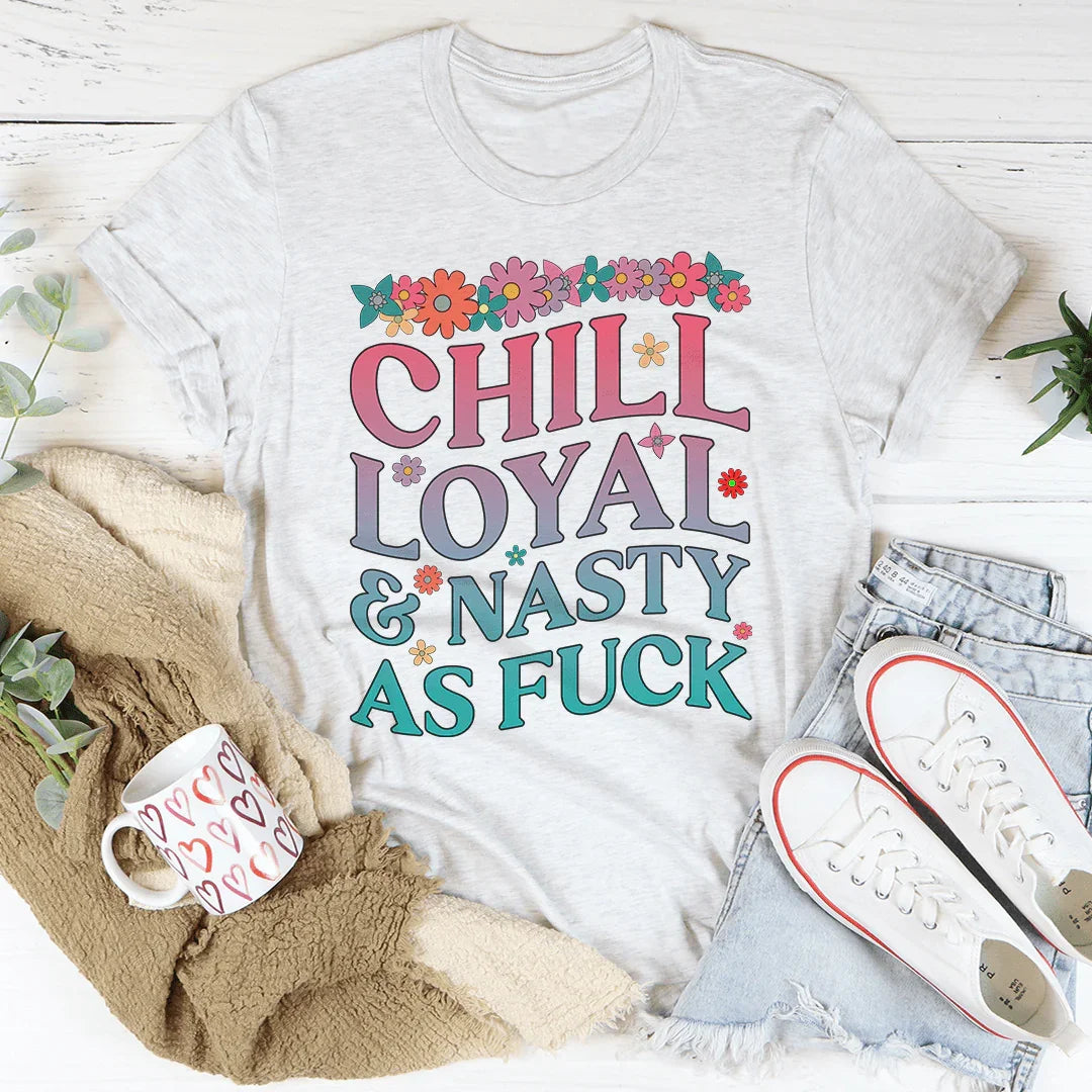 Chill Loyal & Nasty AF Tee Peachy Sunday T-Shirt