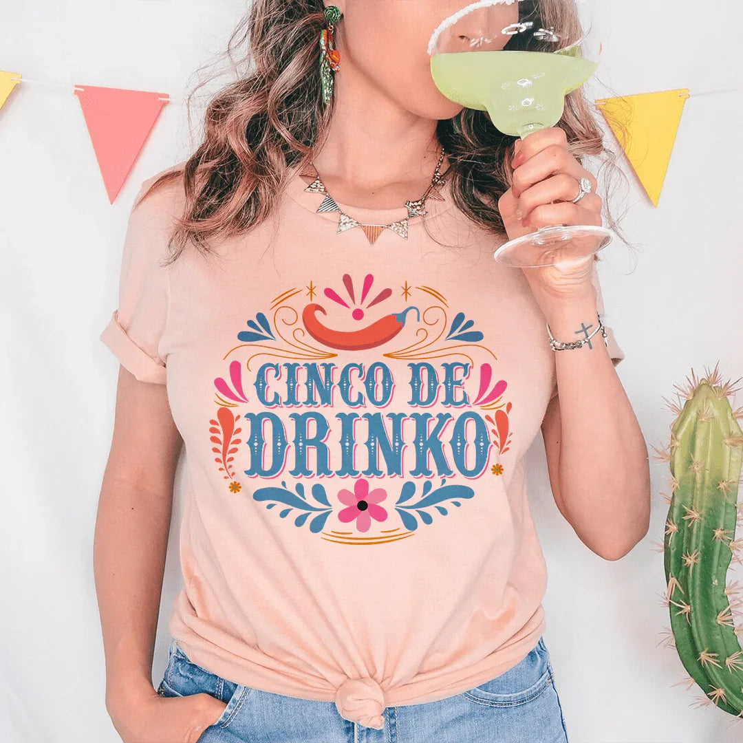 Cinco De Drinko Tee Peachy Sunday T-Shirt