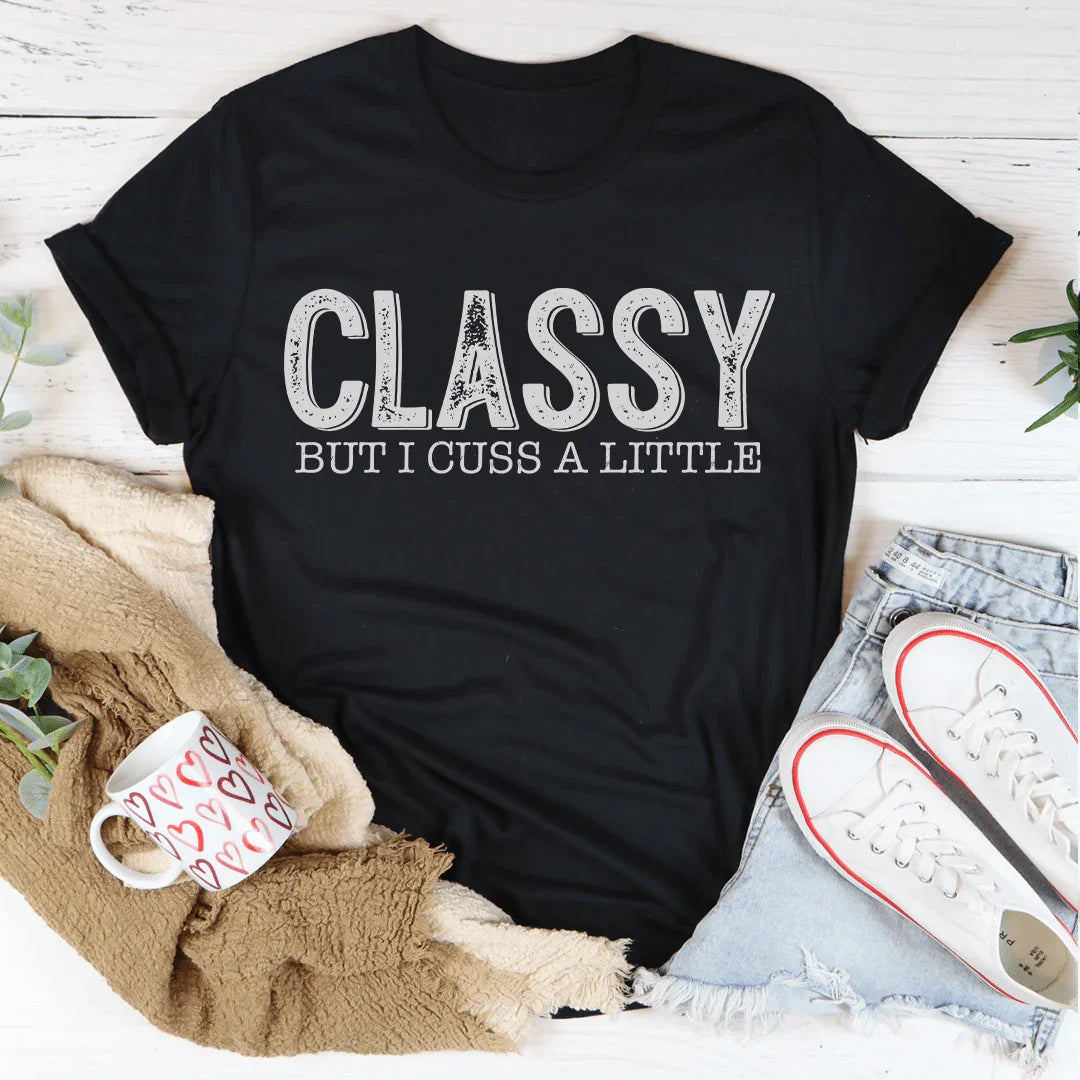 Classy But I Cuss A Little Tee Peachy Sunday T-Shirt