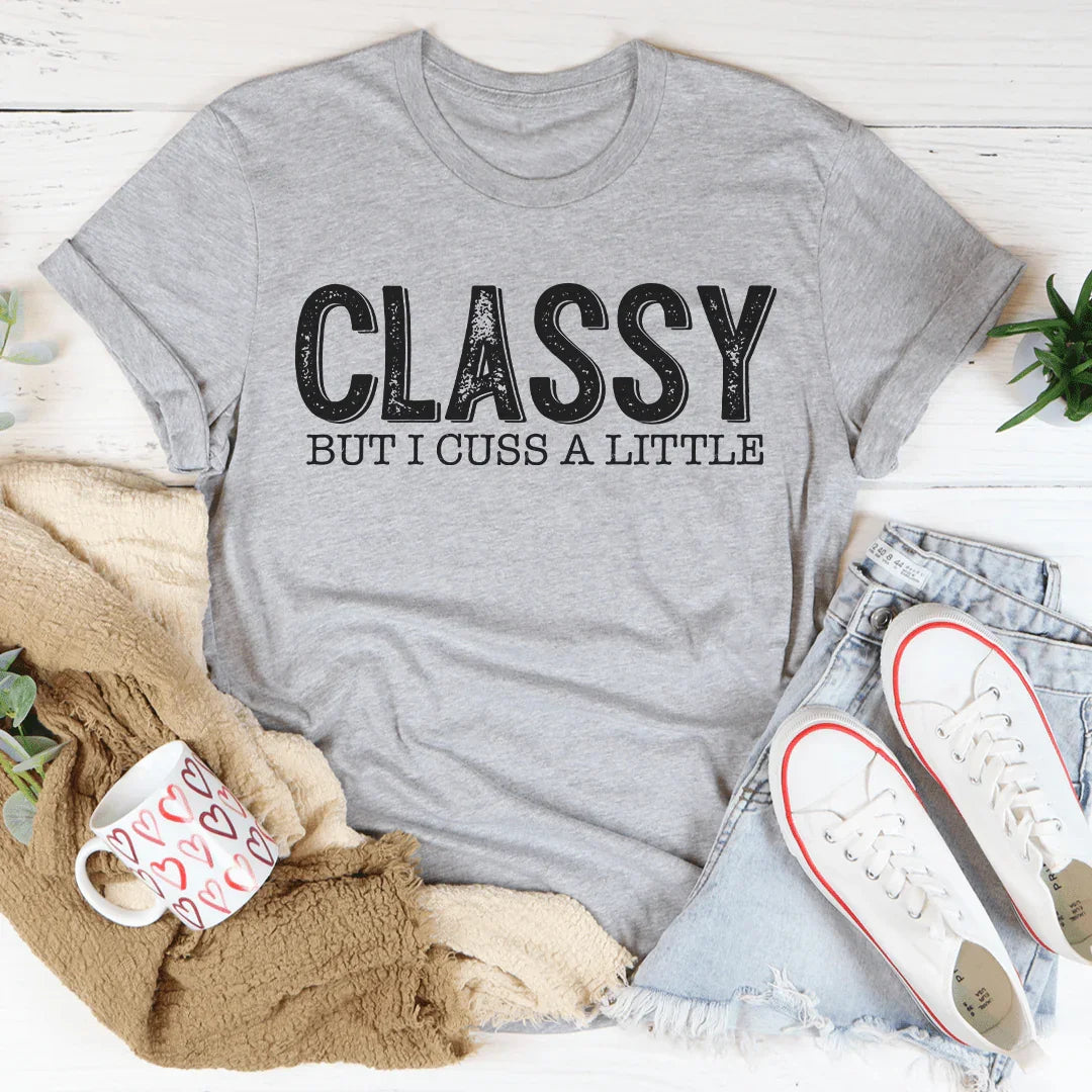 Classy But I Cuss A Little Tee Peachy Sunday T-Shirt