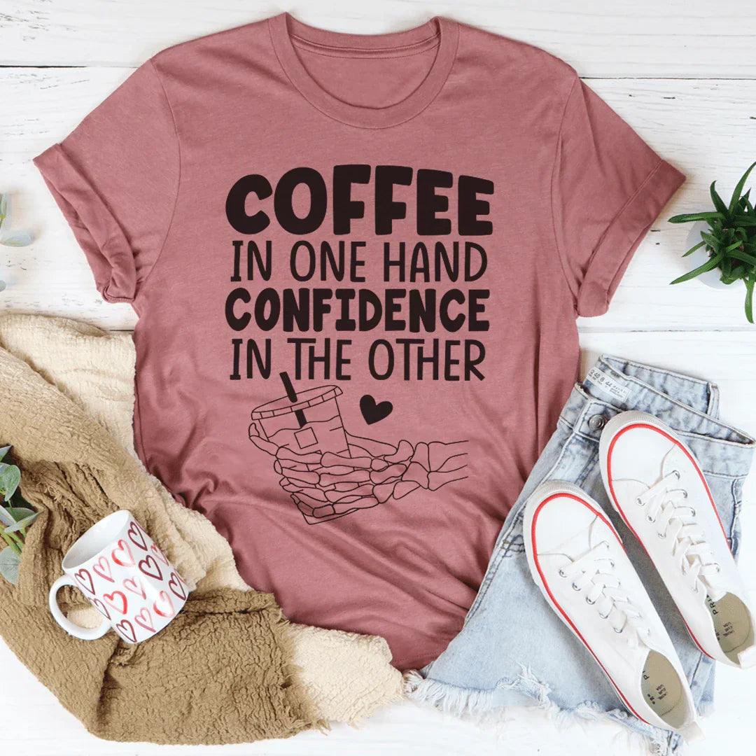 Coffee In One Hand Confidence In The Other Tee Peachy Sunday T-Shirt