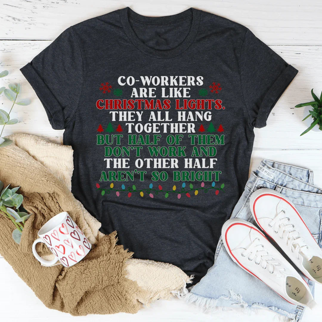 Coworkers Are Like Christmas Lights Tee Dark Grey Heather / S Peachy Sunday T-Shirt