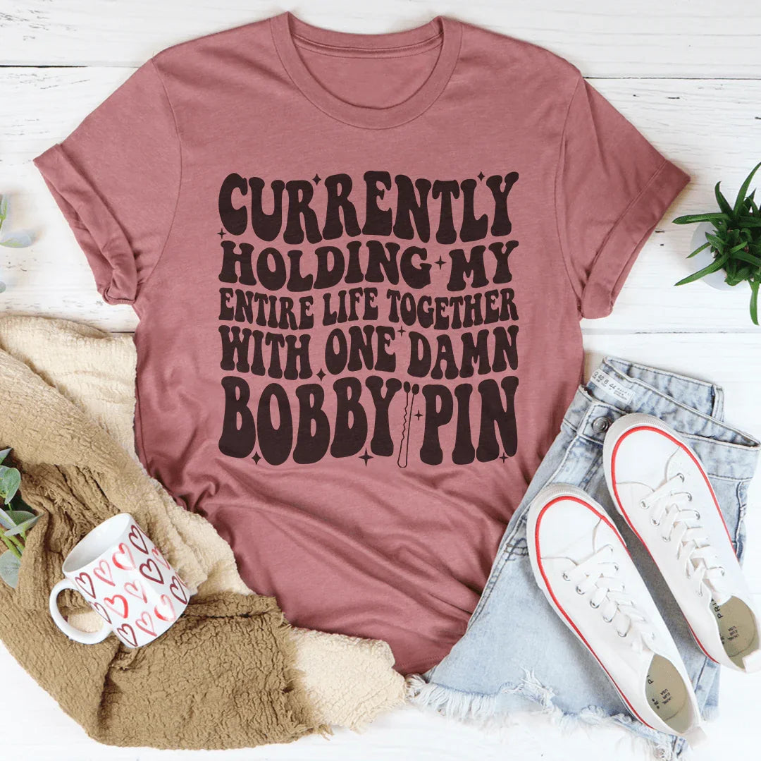 Currently Holding My Entire Life Together Tee Mauve / S Peachy Sunday T-Shirt