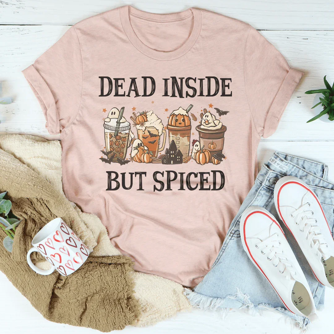 Dead Inside But Spiced Tee Peachy Sunday T-Shirt