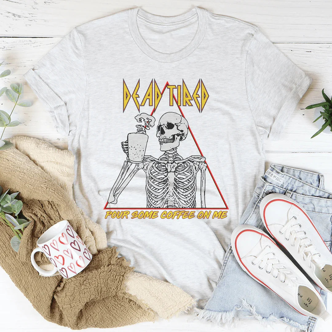 Dead Tired Coffee Tee Ash / L Printify T-Shirt T-Shirt