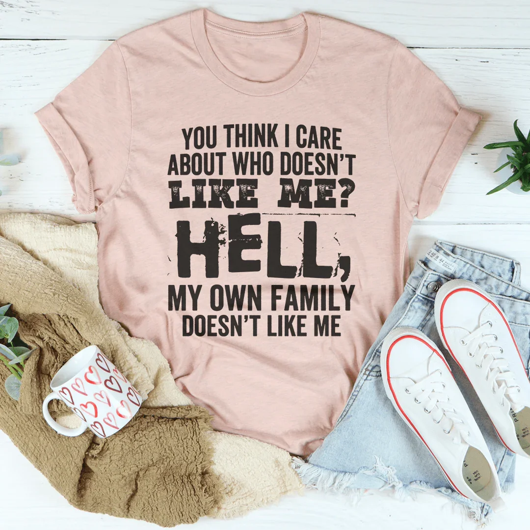 Do You Think I Care Tee Peachy Sunday T-Shirt