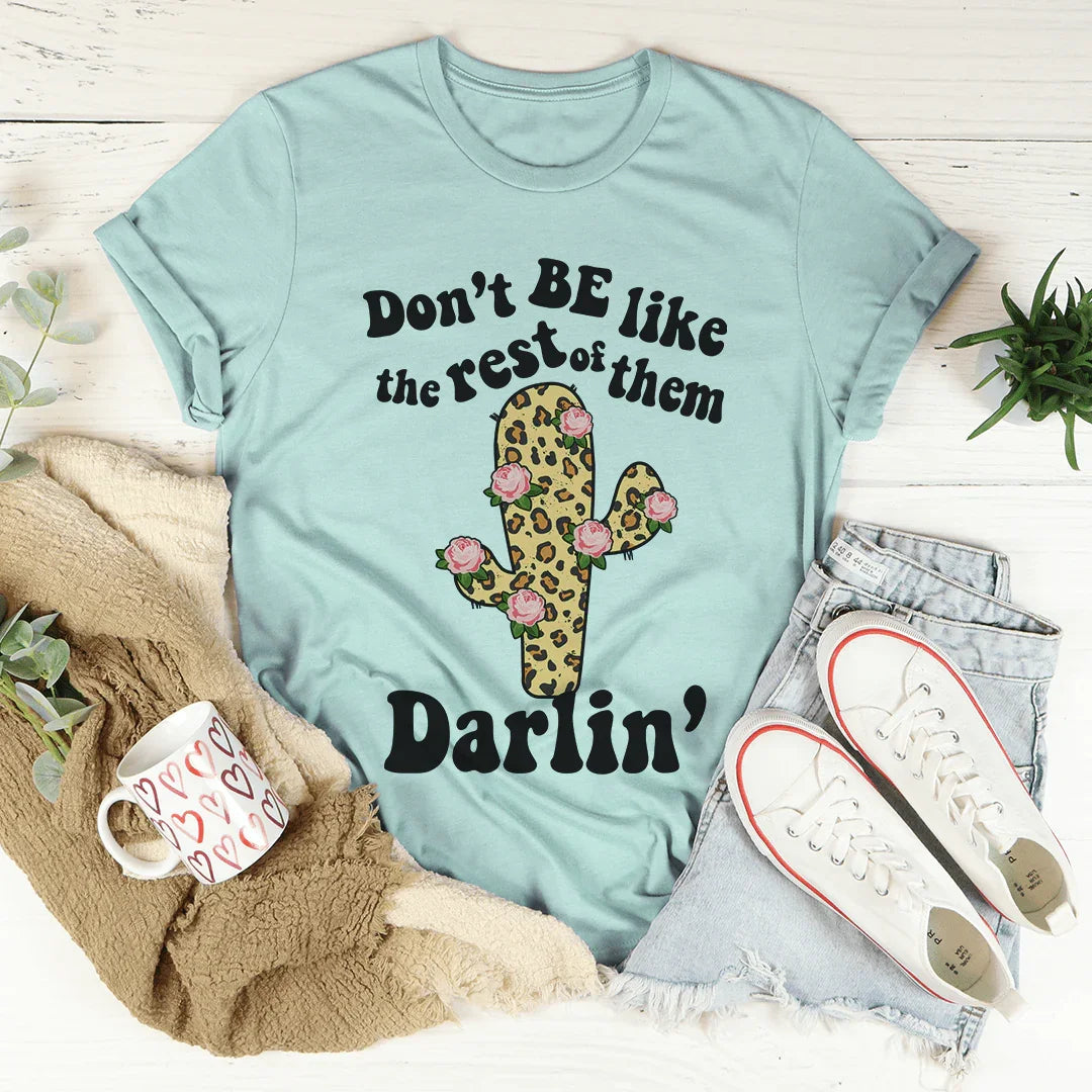 Don't Be Like The Rest Of Them Tee Heather Prism Dusty Blue / S Peachy Sunday T-Shirt