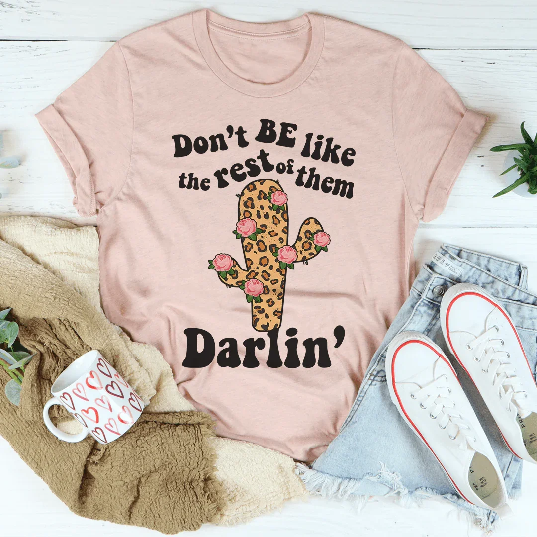 Don't Be Like The Rest Of Them Tee Heather Prism Peach / S Peachy Sunday T-Shirt