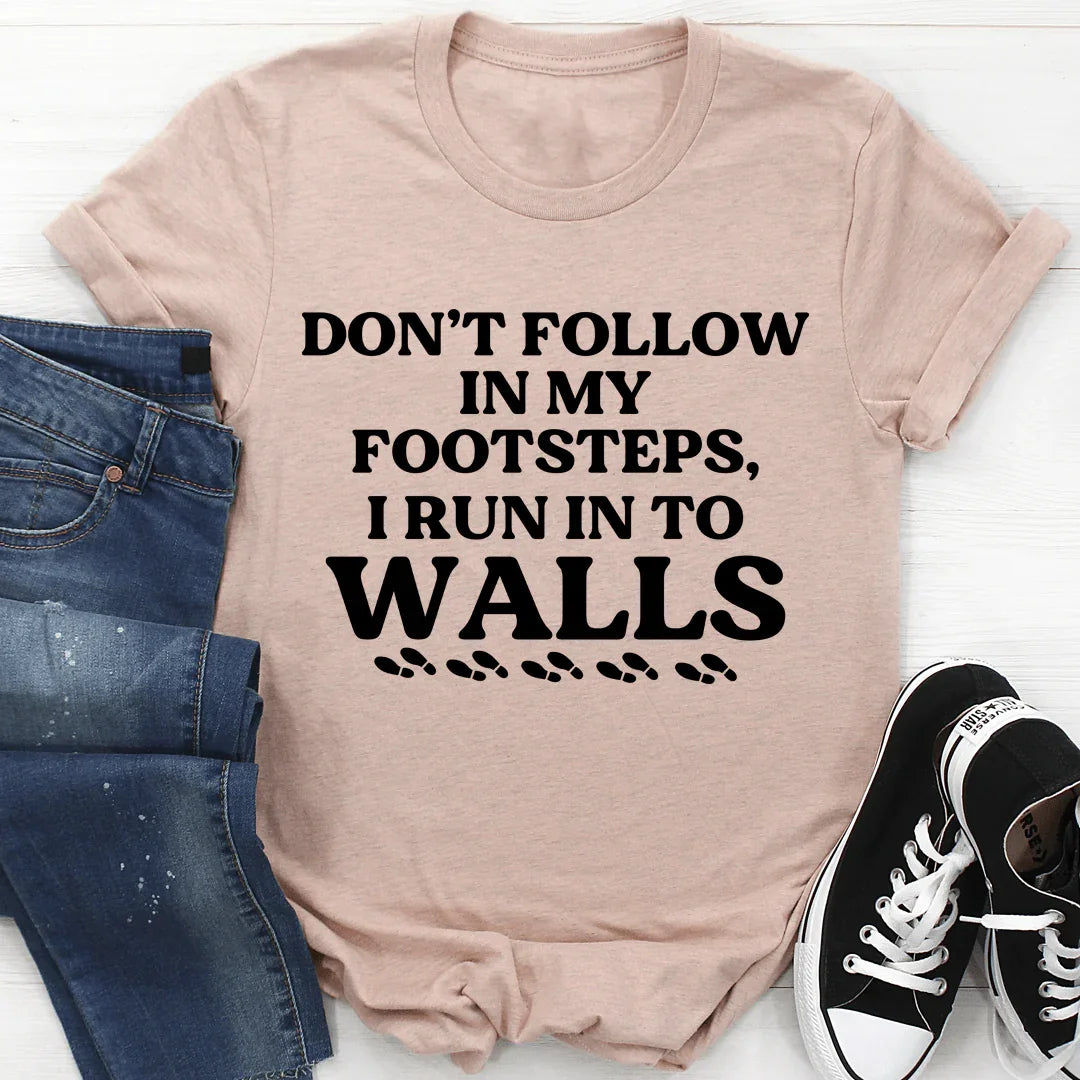 Don't Follow In My Footsteps Tee Heather Prism Peach / S Peachy Sunday T-Shirt