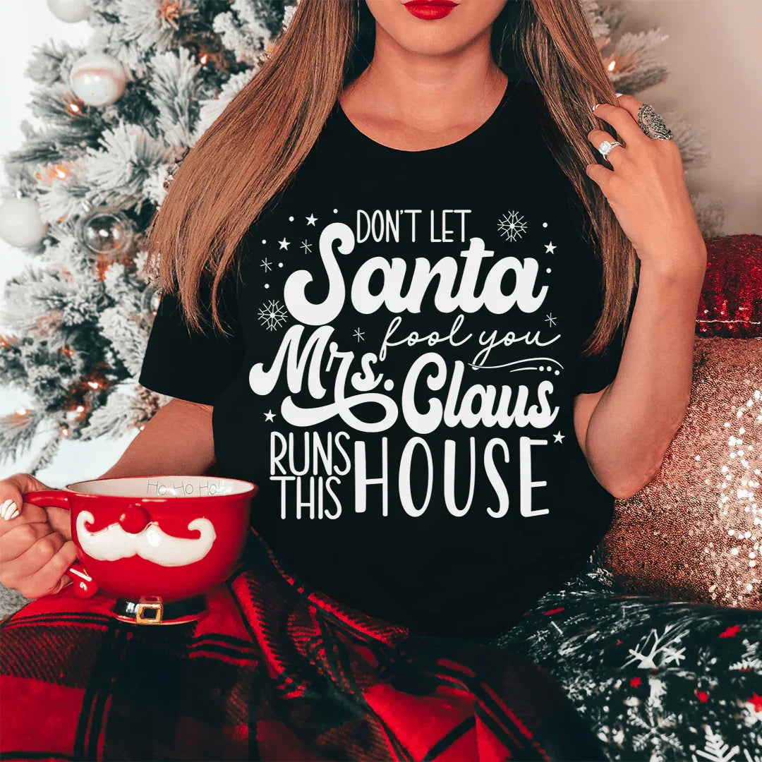 Don't Let Santa Fool You Tee Peachy Sunday T-Shirt