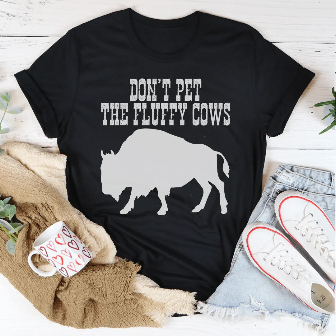 Don't Pet The Fluffy Cows Tee Peachy Sunday T-Shirt