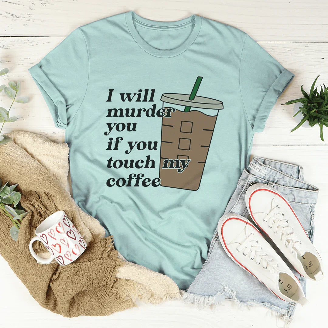 Don't Touch My Coffee Tee Heather Prism Dusty Blue / S Peachy Sunday T-Shirt