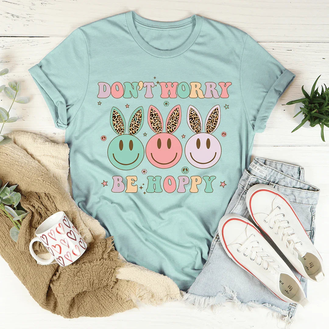 Don't Worry Be Hoppy Tee Peachy Sunday T-Shirt