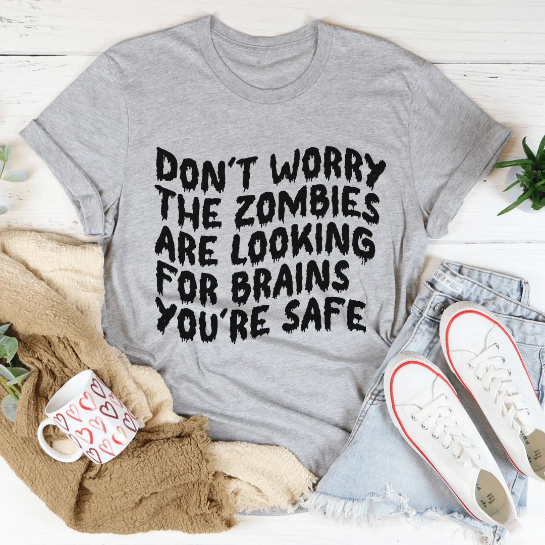 Don't Worry The Zombies Are Looking For Brains Tee Athletic Heather / S Peachy Sunday T-Shirt