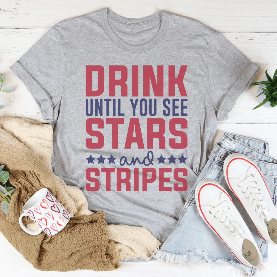Drink Until You See Stars And Stripes Tee Peachy Sunday T-Shirt