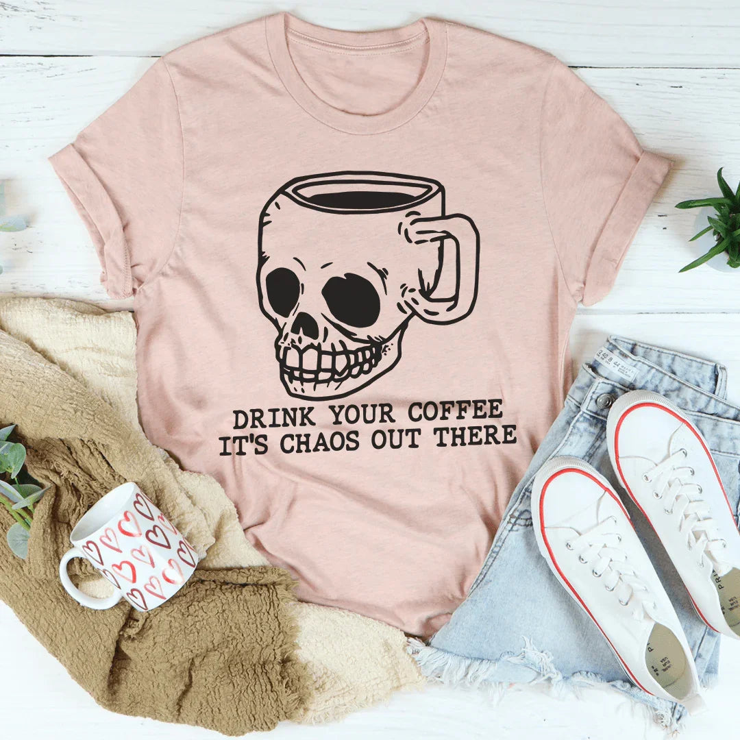 Drink Your Coffee It's Chaos Out There Tee Heather Prism Peach / S Peachy Sunday T-Shirt