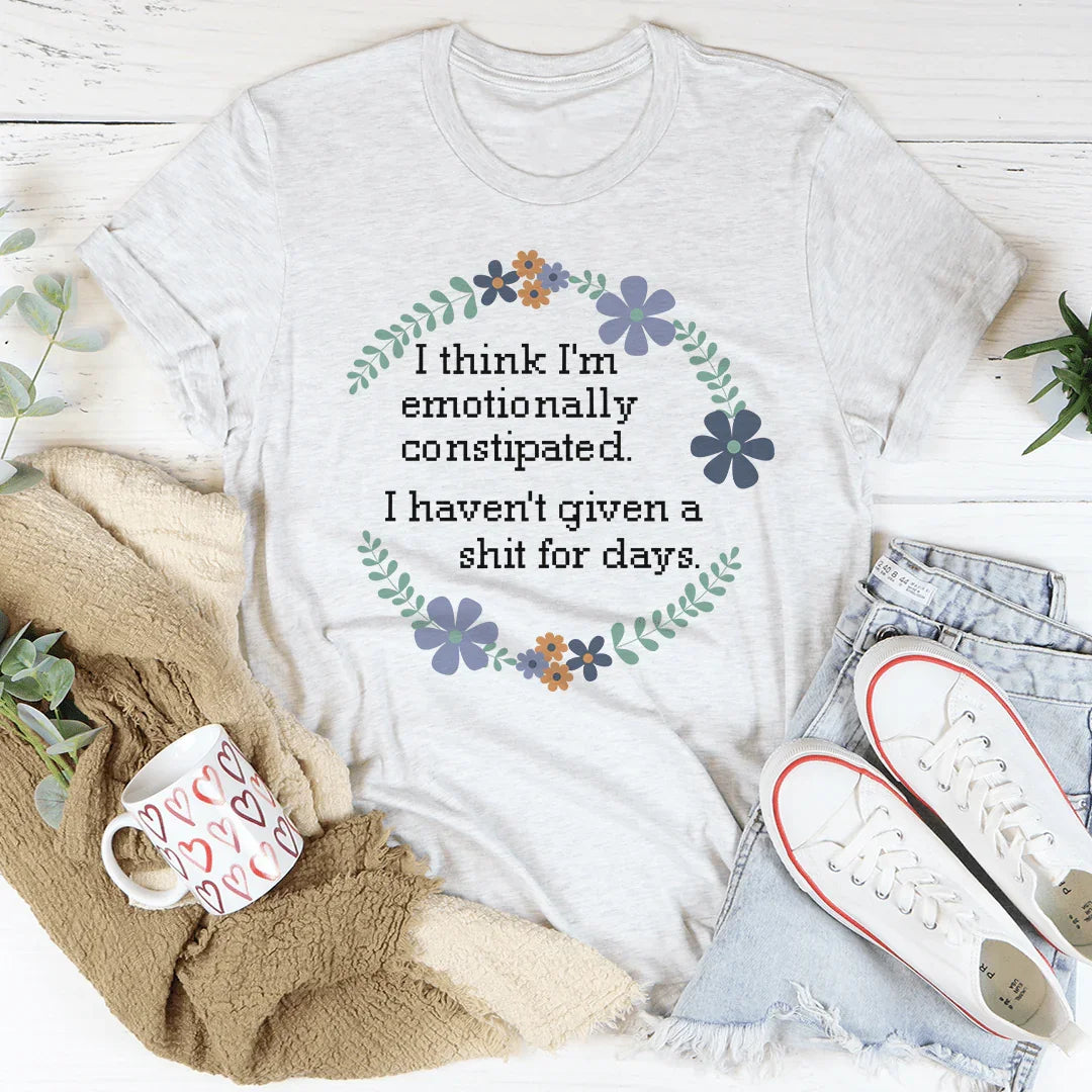 Emotionally Constipated Tee Ash / S Peachy Sunday T-Shirt