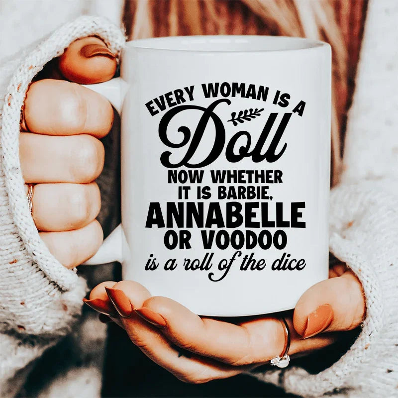 Every Woman Is A Doll Ceramic Mug 15 oz White / One Size CustomCat Drinkware T-Shirt
