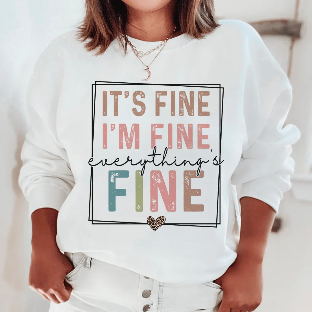 Everything Is Fine Sweatshirt White / S Peachy Sunday T-Shirt
