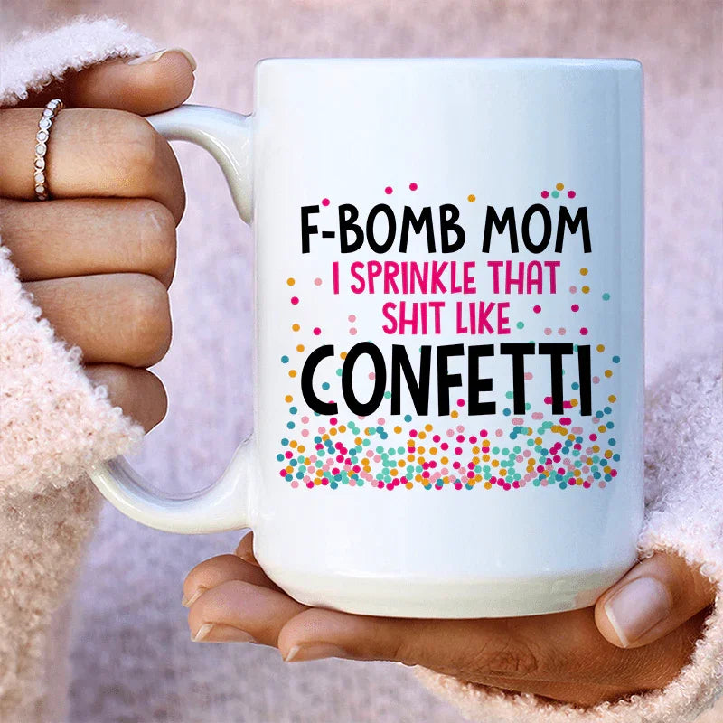 F-Bomb Mom Ceramic Mug 15 oz White / One Size CustomCat Drinkware T-Shirt