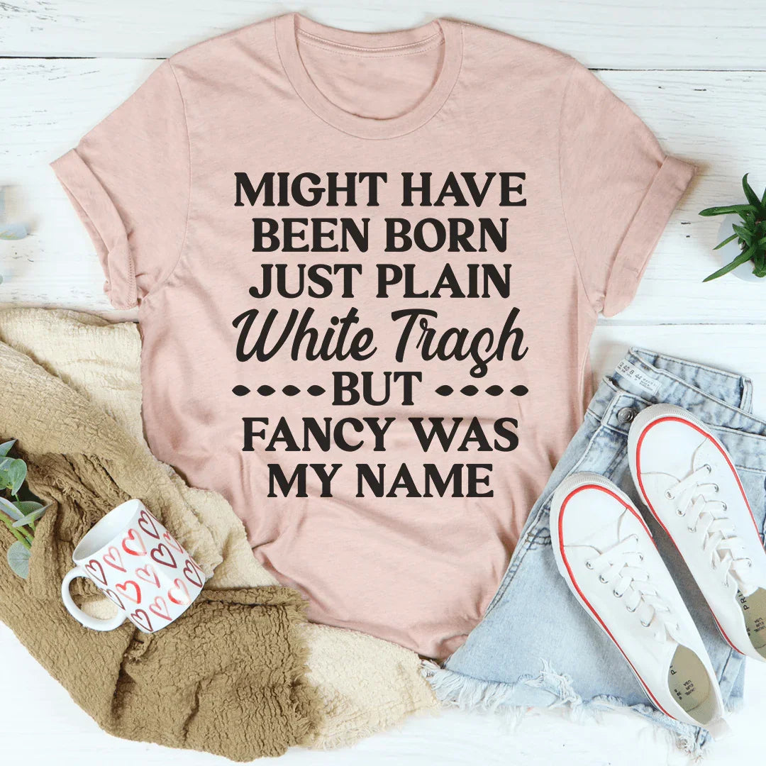 Fancy Was My Name Tee Peachy Sunday T-Shirt