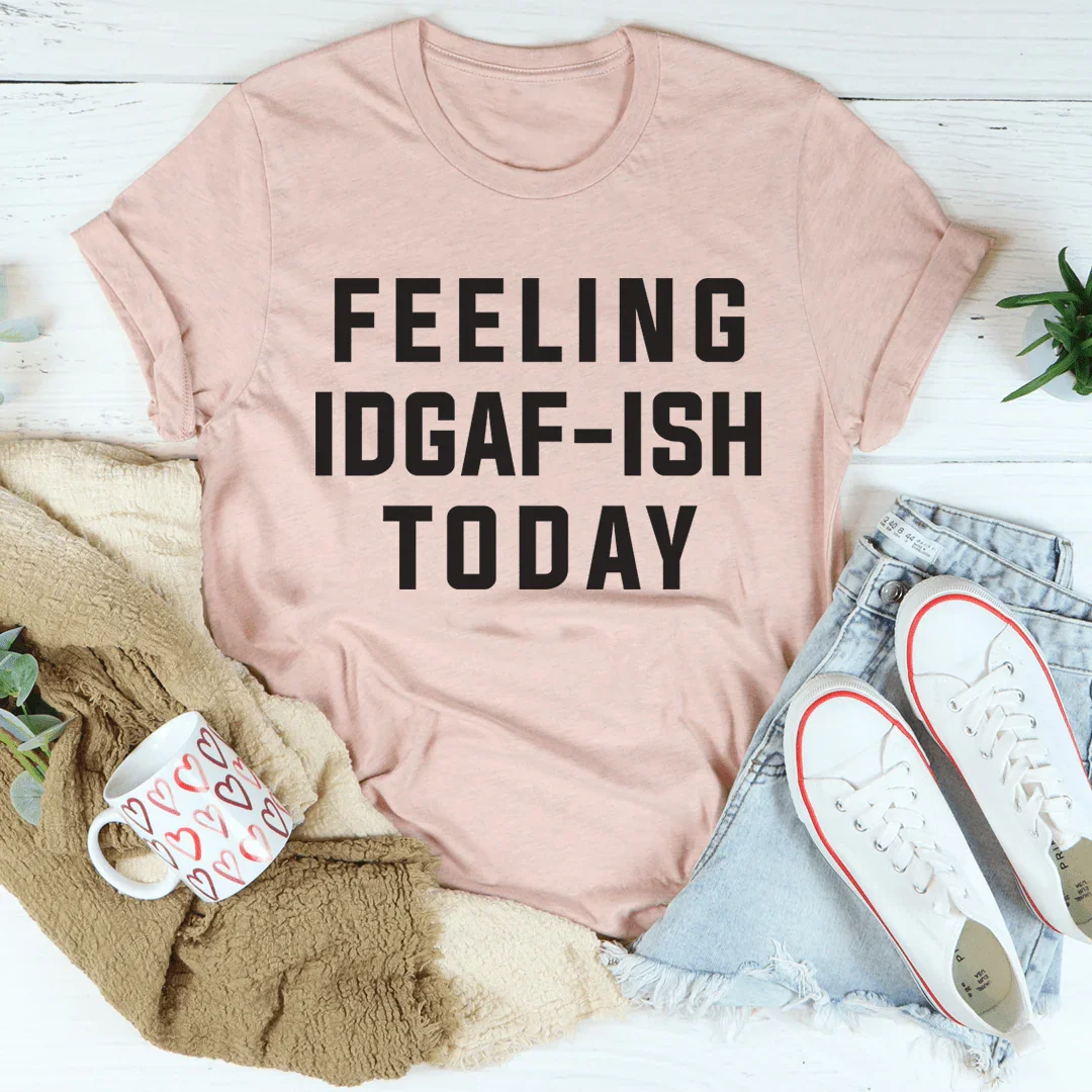 Feeling IDAF-ISH Today Tee Heather Prism Peach / S Peachy Sunday T-Shirt