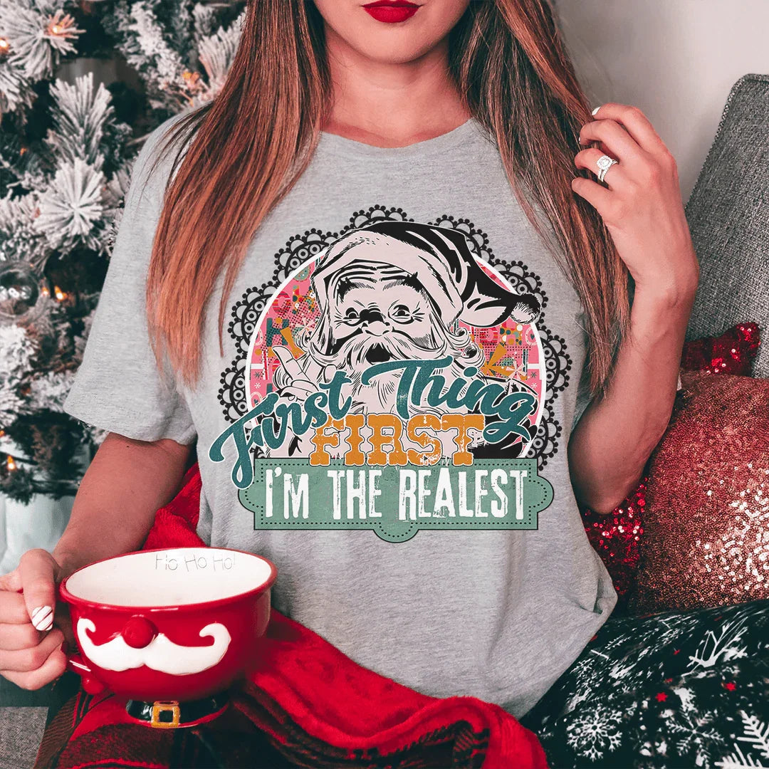 First Things First I'm The Realest Tee Peachy Sunday T-Shirt