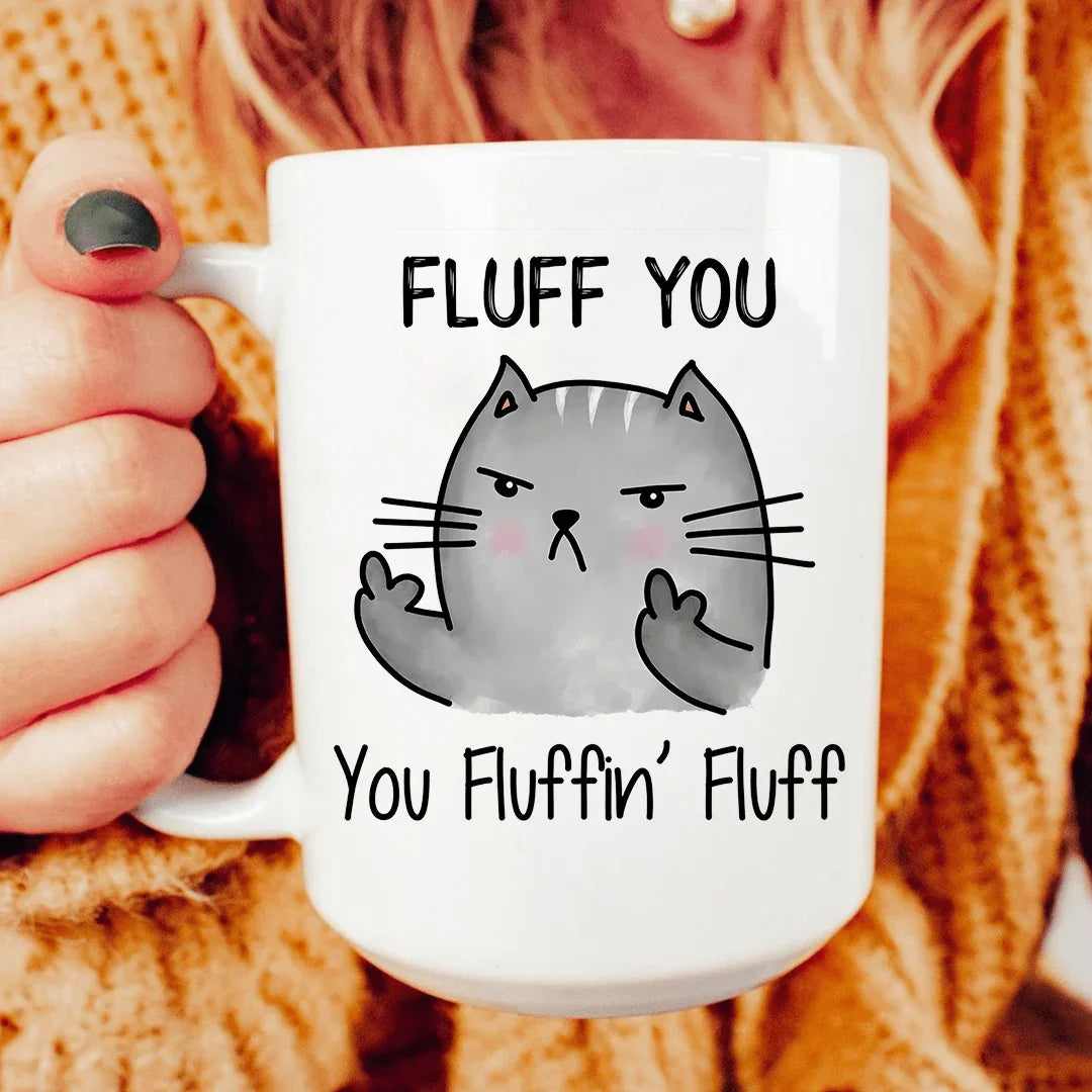 Fluff You Ceramic Mug 15 oz White / One Size CustomCat Drinkware T-Shirt