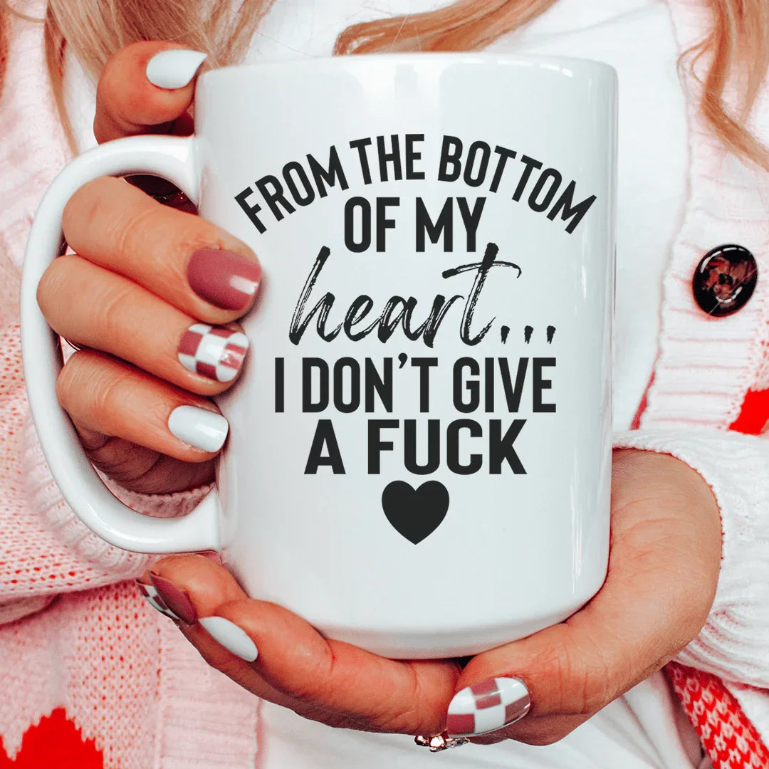 From The Bottom Of My Heart Ceramic Mug 15 oz White / One Size CustomCat Drinkware T-Shirt