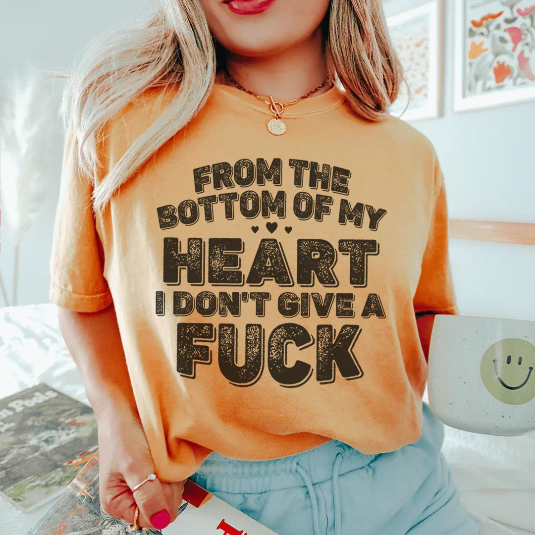 From The Bottom Of My Heart I Don't Give A Fuck Tee Mustard / S Peachy Sunday T-Shirt
