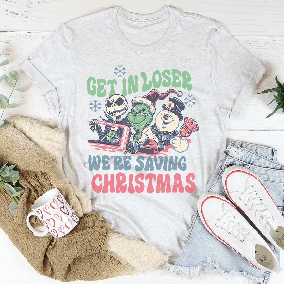 Get In Loser We're Saving Christmas Tee Printify T-Shirt T-Shirt