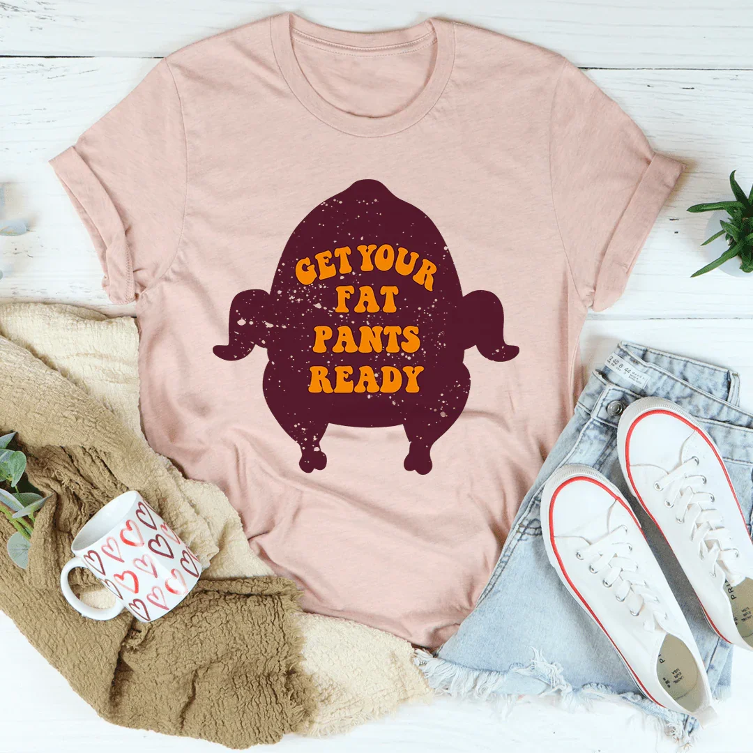 Get Your Fat Pants Ready Tee Heather Prism Peach / S Peachy Sunday T-Shirt
