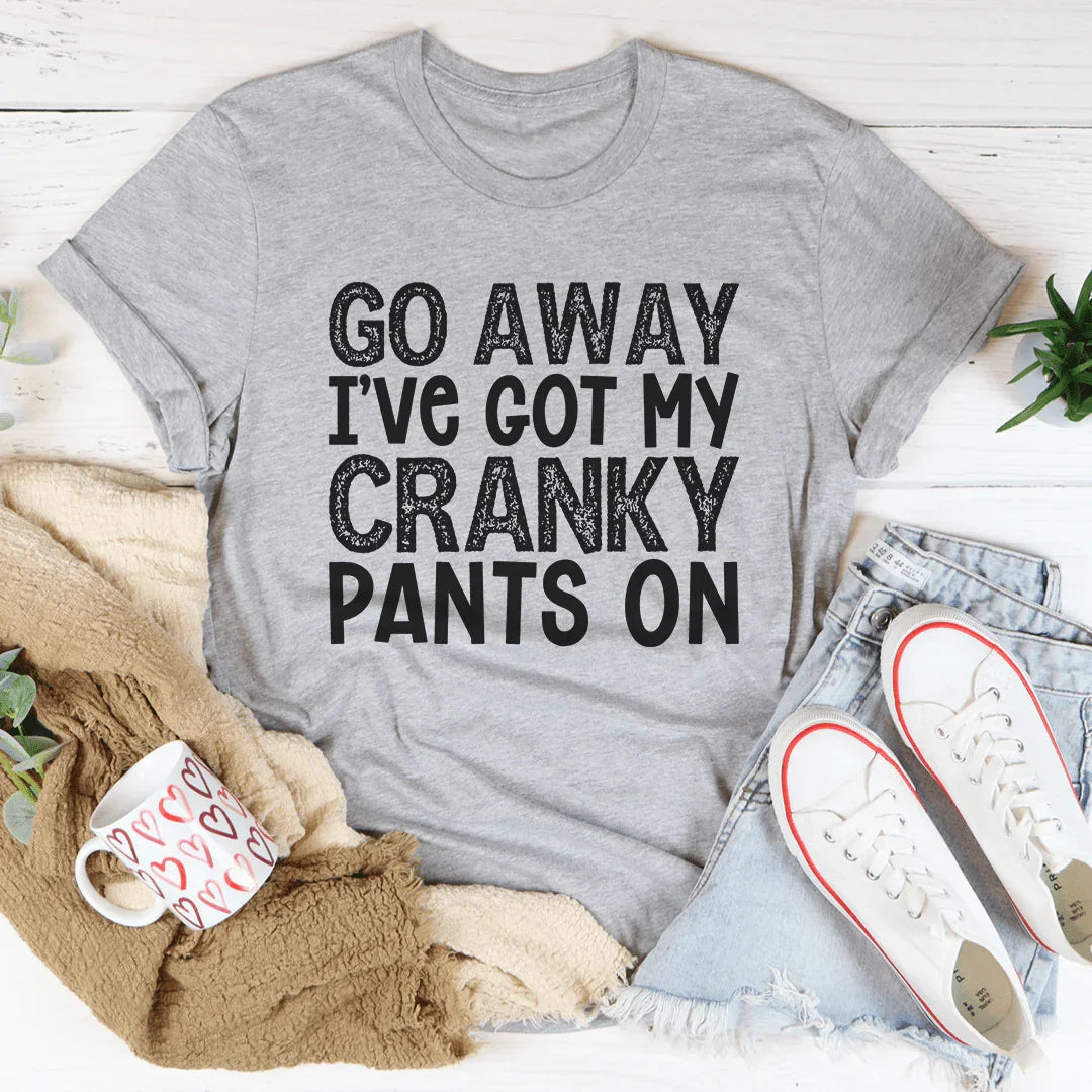 Go Away I've Got My Cranky Pants On Tee Athletic Heather / S Peachy Sunday T-Shirt