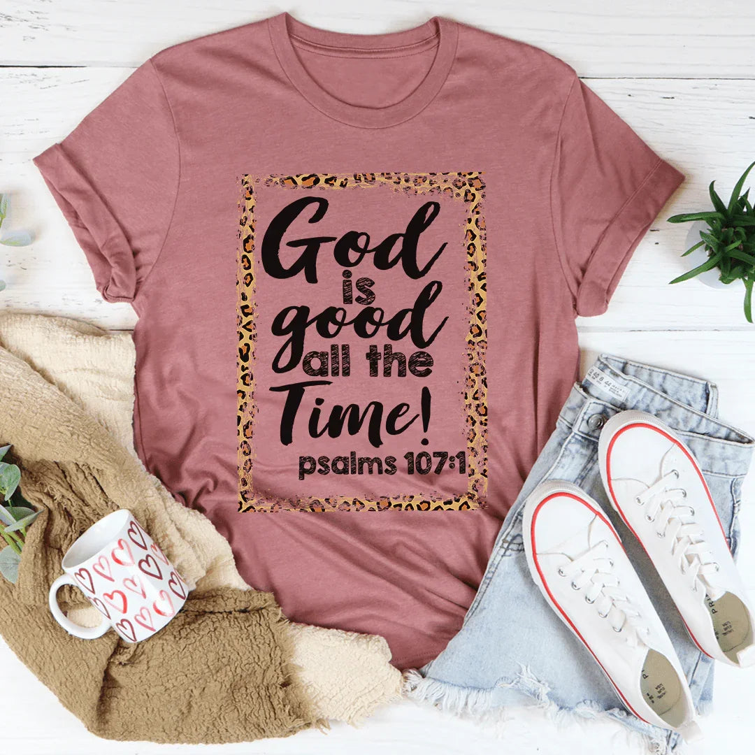 God Is Good All The Time Tee Mauve / S Peachy Sunday T-Shirt