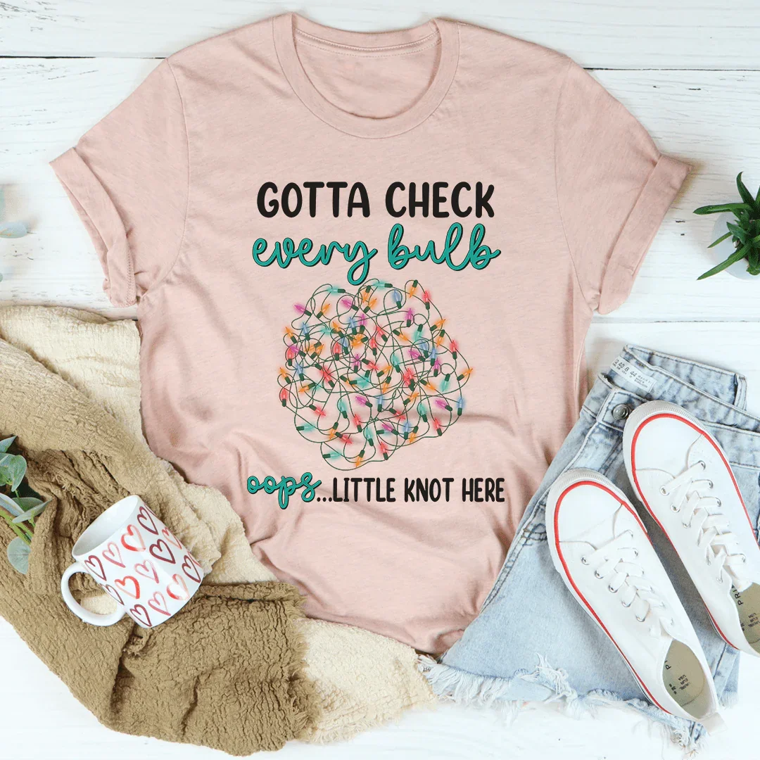 Gotta Check Every Bulb Tee Heather Prism Peach / S Peachy Sunday T-Shirt