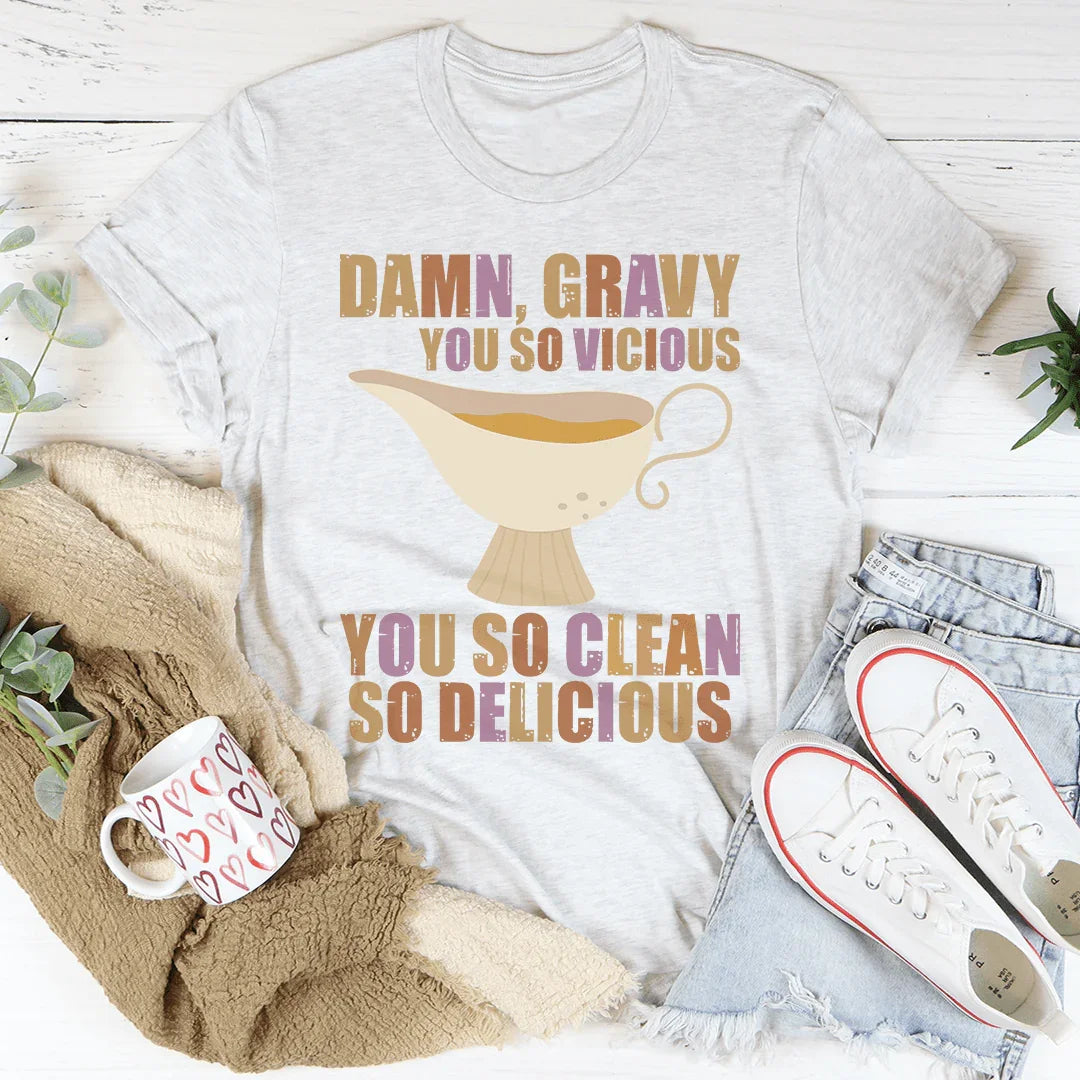 Gravy You So Delicious Tee Peachy Sunday T-Shirt