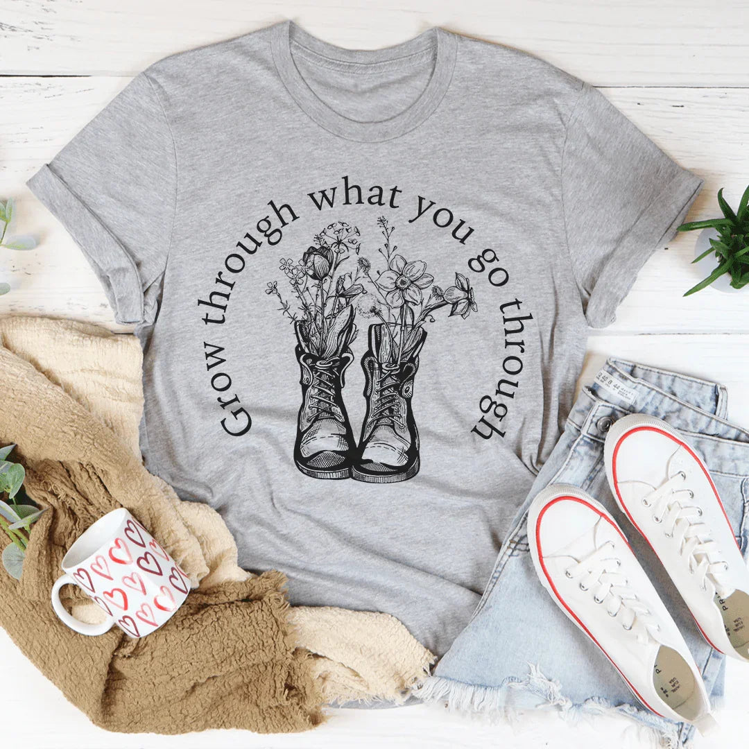 Grow Through What You Go Through Boots Tee Peachy Sunday T-Shirt