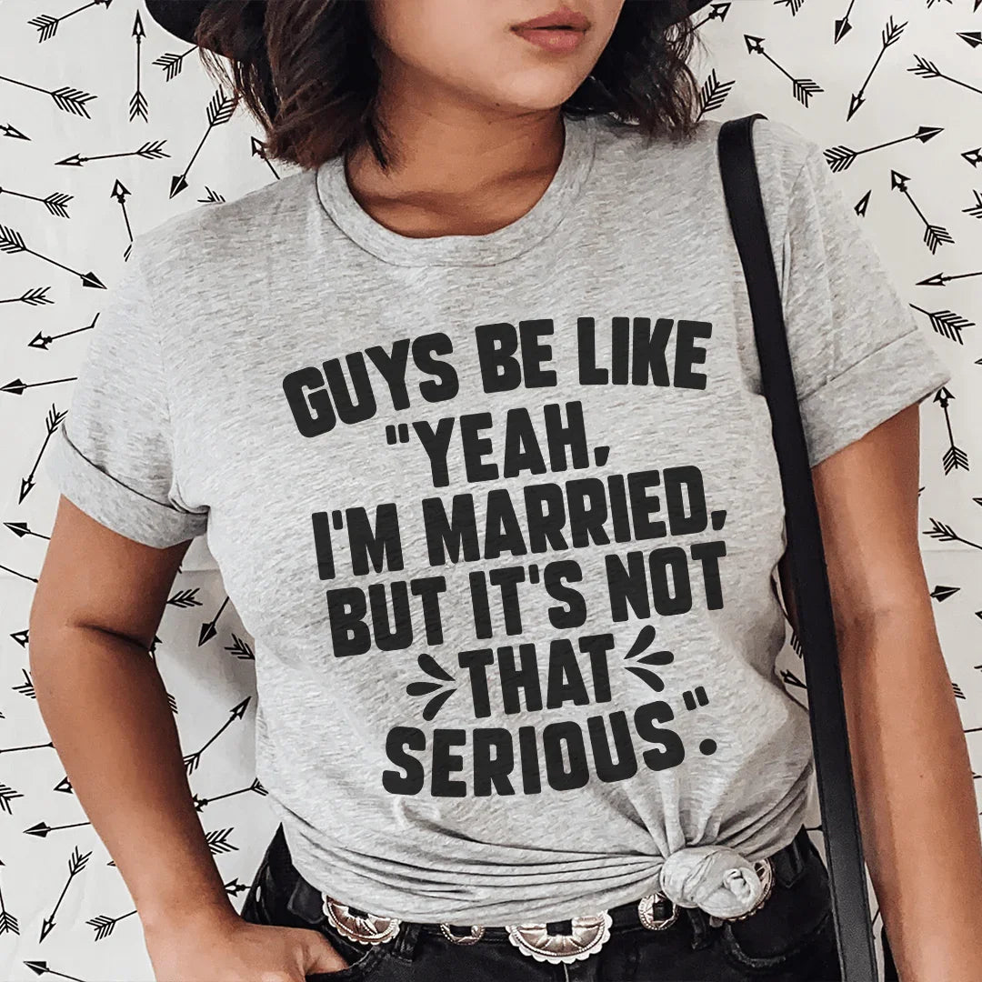 Guys Be Like Yeah I'm Married Tee Peachy Sunday T-Shirt
