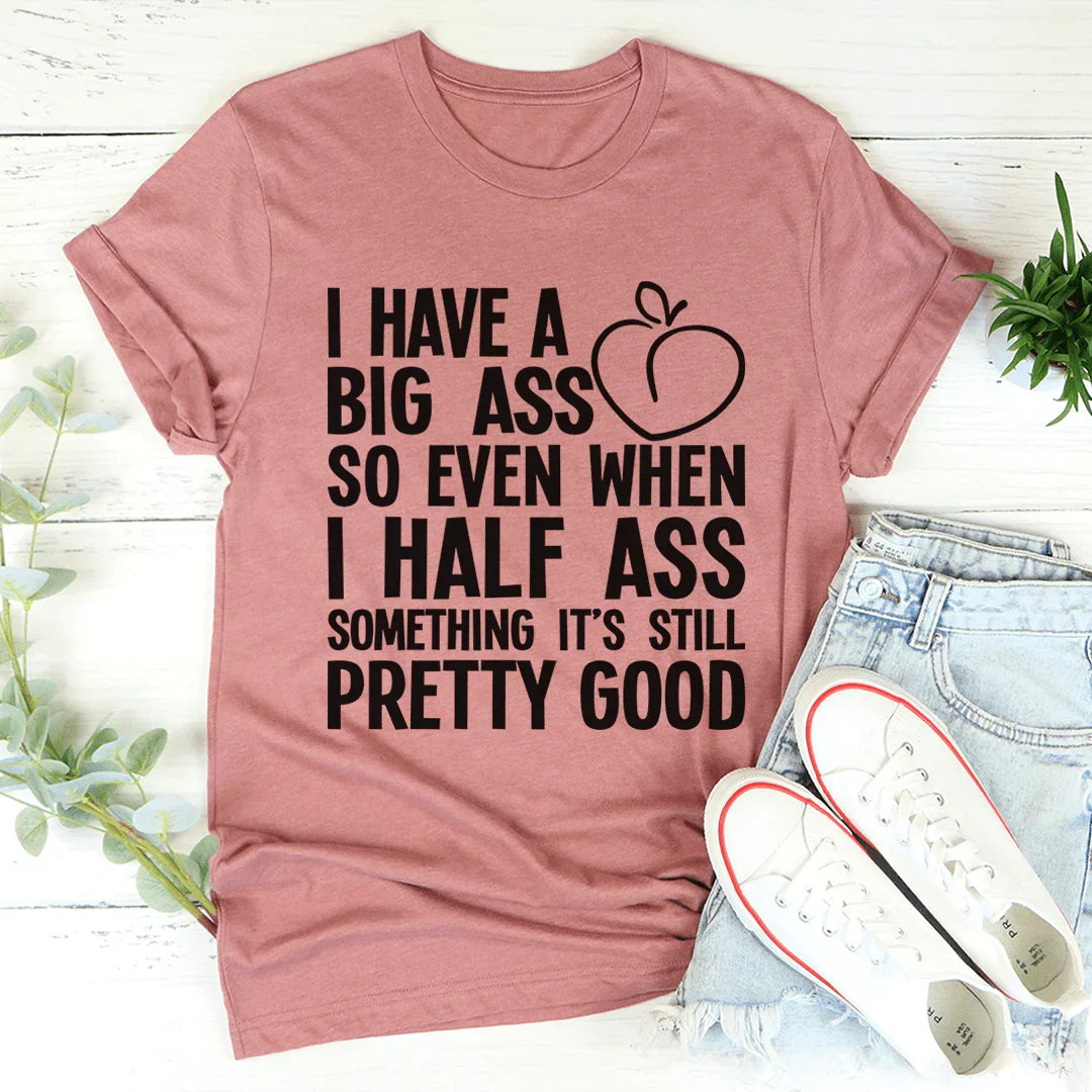 Half Ass Tee Mauve / S Peachy Sunday T-Shirt