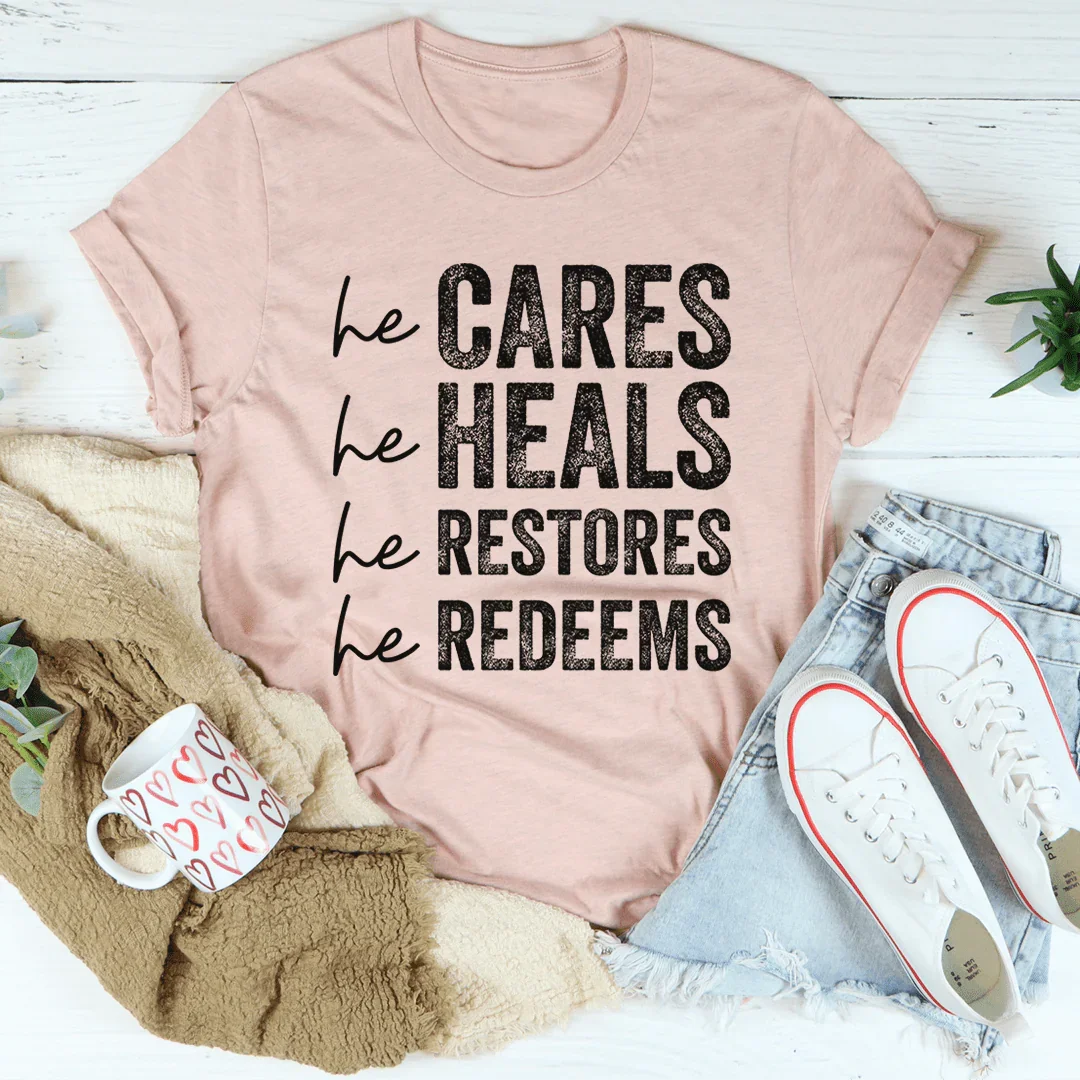 He Cares He Heals He Restores He Redeems Tee Heather Prism Peach / S Peachy Sunday T-Shirt