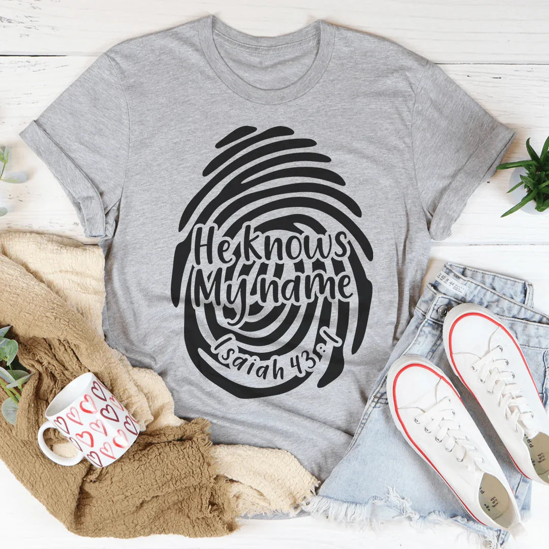 He Knows My Name Isaiah 43:1 Tee Peachy Sunday T-Shirt