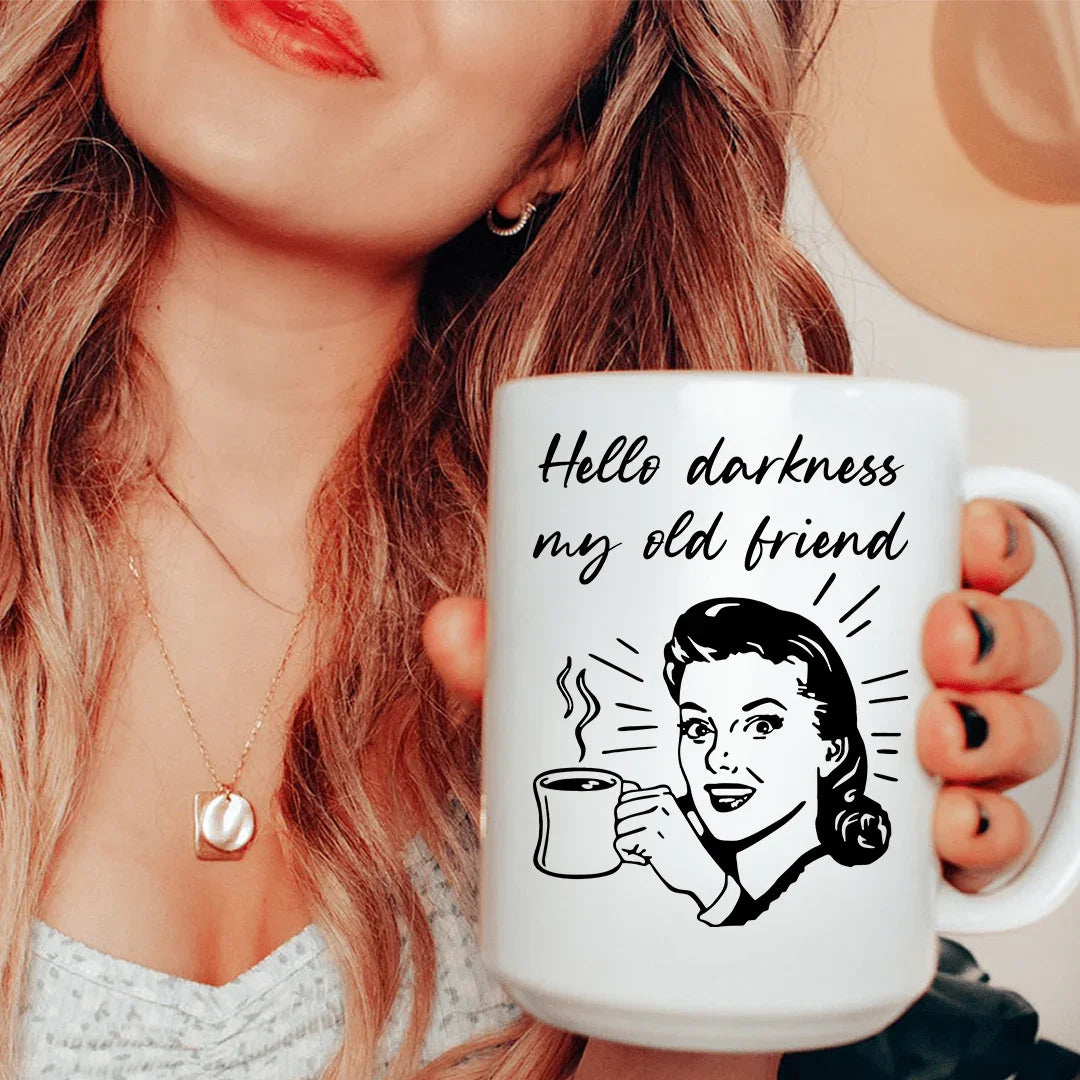 Hello Darkness My Old Friend Coffee Ceramic Mug 15 oz White / One Size CustomCat Drinkware T-Shirt