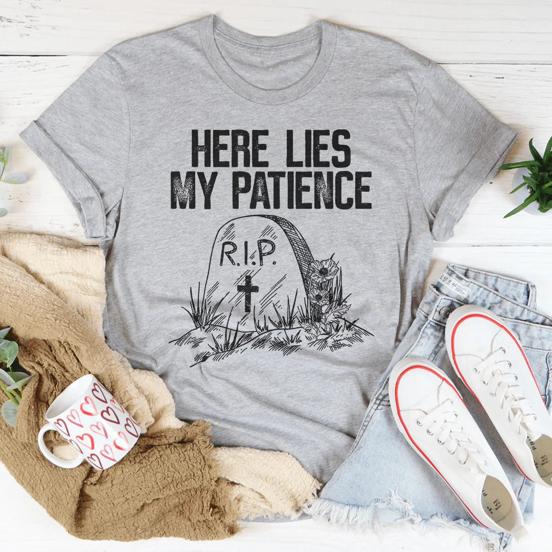 Here Lies My Patience Tee Peachy Sunday T-Shirt