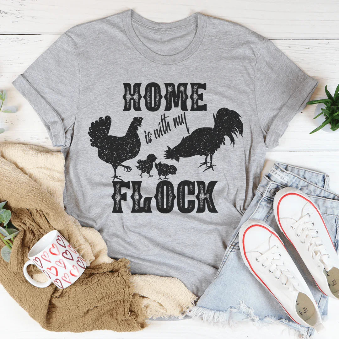 Home Is With My Flock Tee Peachy Sunday T-Shirt